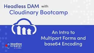 HDCBC Lesson 12: An Intro to Multipart Forms and base64 Encoding