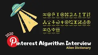 2020 Pintrest Algorithm Interview: Alien Dictionary