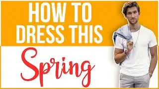 Easy Spring Outfits For Men | Mens Fashion 2021 | Look Book