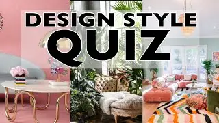 DESIGN  STYLE QUIZ! How well do you know your Design Styles?