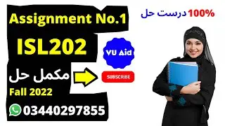 ISL202 Assignment 1 Solution 2022 / ISL 202 Assignment 1 Solution Semester Fall 2022 / VU Assignment