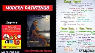 Modern Paintings || Art & Culture || Lec.31 || Handwritten notes || An Aspirant !