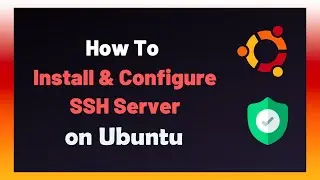 How To Install and Enable SSH Server on Ubuntu