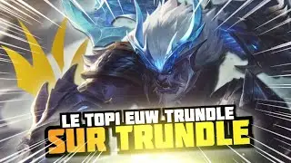 Le TOP 1 Trundle EUW nous apprend le champion (Ft Gremy)