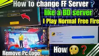 How to Change FF Server 🤔||Normal Free Fire Download and Remove Pc Logo 😱Only this Video