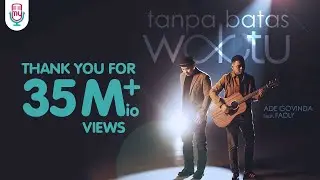 Ade Govinda feat. Fadly - Tanpa Batas Waktu (Official Music Video)