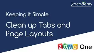 Zoho CRM KISS: How to clean up your tabs and page layouts