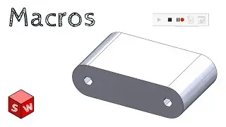 How to Use Solidworks Macros for Beginners