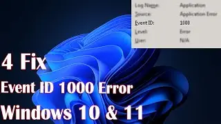 4 Fix Event ID 1000 Error on Windows 10/11