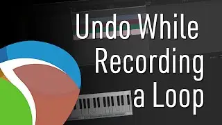 Looping (Part 2) | Undo while recording without stopping