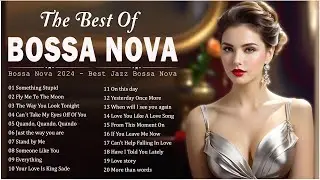 Jazz Bossa Nova Playlist 2024 🌹 Bossa Nova Covers Of Popular Songs 100 Hits 🍀 Relaxing Bossa Nova