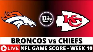 DENVER BRONCOS VS KANSAS CITY CHIEFS LIVE 🏈 NFL Game Score Play-by-Play Week 10 - NOV 10, 2024