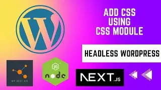 Building a Headless WordPress Web App: Using CSS Modules in Next.js | E06