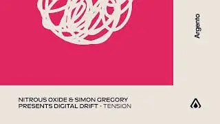 Nitrous Oxide & Simon Gregory pres Digital Drift - Tension