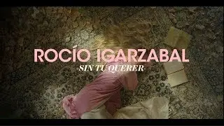 Rocío Igarzabal - Sin Tu Querer