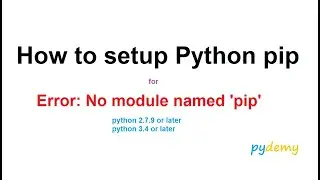 How to Setup Python PiP for errors - No module named 'pip'