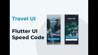 Travel UI   -  Flutter UI - Speed Code