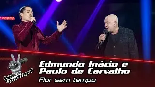 Edmundo Inácio e Paulo de Carvalho - "Flor sem tempo" | Final | The Voice Portugal