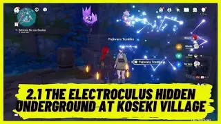 Genshin Impact 2.1 - The Electroculus Hidden Underground at Koseki Village   Seirai Island