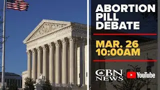 LIVE: The Fate of Abortion Pills | SCOTUS Oral Arguments