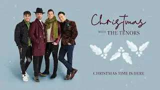 The Tenors - Christmas Time is Here (Official Audio)