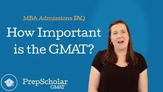 How Important is the GMAT?