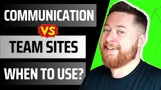 SharePoint Communication Site vs Team Site