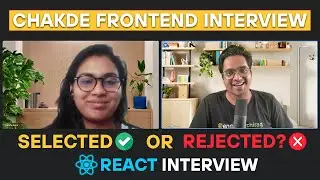 2.5 Years Experienced React JS Interview  | Chakde Frontend Interview EP - 10