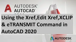 Using the Xref,Edit Xref,XCLIP & eTRANSMIT Command in AutoCAD 2020