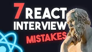 7 React.js Coding Interview Mistakes (How To Pass The React Interview)