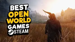 Best Open World PC Games of 2021 on Steam