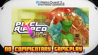 Pixel Ripped 1978 - (Oculus Meta Quest 2) - Gameplay