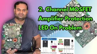 Car Amplifier 2 Channel MOSFET Bass Tube Amplifier Protection Problem Solve// Step By Step HINDI