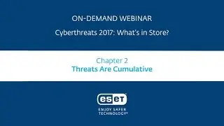 Cyberthreats 2017: Threats Are Cumulative