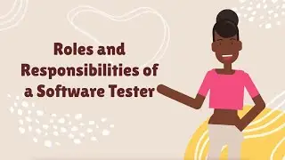 SOFTWARE TESTING : Roles and Responsibilities of Software Tester / Quality Assurance Analyst