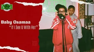 Baby Osamaa “If I See U With Her” Live On The Radar Performance (From The Baby Osamaa Experience)