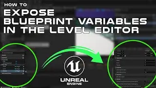 Expose Blueprint Variables In The Level Editor In Unreal Engine 5