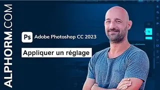 Formation Adobe Photoshop CC 2023 : Appliquer un réglage