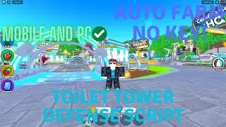 TOILET TOWER DEFENSE  Script Pastebin 2024 | AUTO FARM | NO KEY |