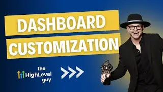 HighLevel Dashboard Customization Tutorial