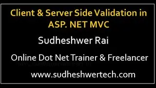 Client & Server Side Validation in MVC Part 7