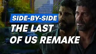 The Last Of Us Remake: PS5 Vs PS4 Comparison