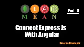 Connect angular and express js http || Mean Stack - 8 (creative developer)