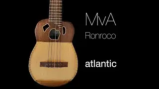 MvA -  ATLANTIC (Ronroco -  baritone charango)