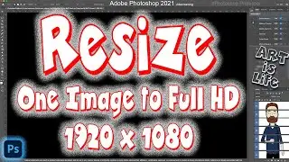 How to Resize One Image in Photoshop to Full HD? Make any size image 1920 x 1080!