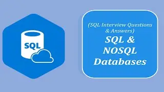 SQL Interview Question and Answers | Differentiate Between SQL and NOSQL Databases