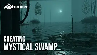 Creating Mystical Swamp In Blender