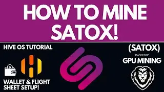 How To Mine SATOXCOIN (SATOX) | HiveOS GPU Mining Tutorial!