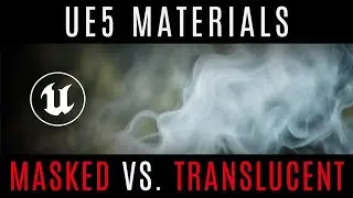 UE5 Material Fundamentals: MASKED Vs. TRANSLUCENT Materials