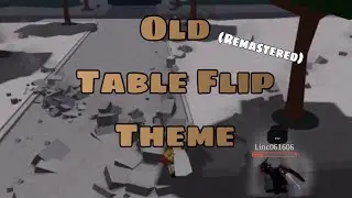 The Strongest Battlegrounds - Old Table Flip Theme (Remastered with Sound)